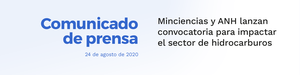 Comunicado de prensa - convocatoria Minciencias y ANH